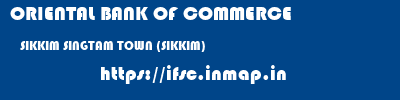 ORIENTAL BANK OF COMMERCE  SIKKIM SINGTAM TOWN (SIKKIM)    ifsc code